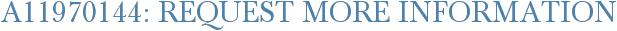 A11970144: Request More Information