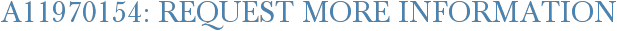 A11970154: Request More Information