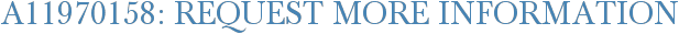 A11970158: Request More Information