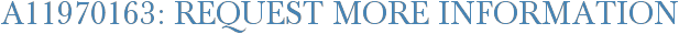 A11970163: Request More Information