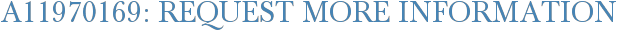 A11970169: Request More Information