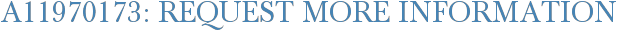A11970173: Request More Information
