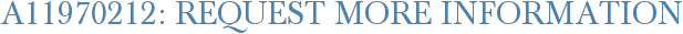 A11970212: Request More Information