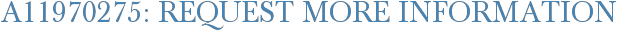 A11970275: Request More Information