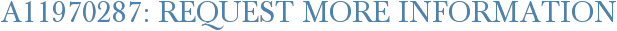 A11970287: Request More Information