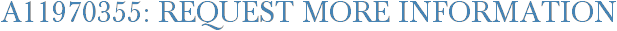 A11970355: Request More Information