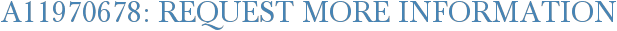 A11970678: Request More Information
