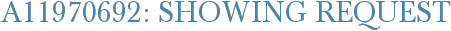 A11970692: Showing Request