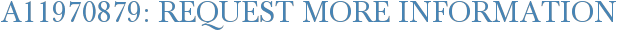 A11970879: Request More Information