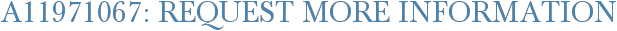 A11971067: Request More Information
