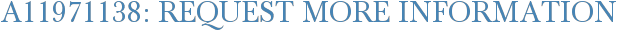 A11971138: Request More Information