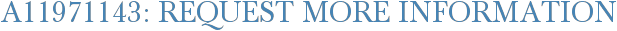 A11971143: Request More Information