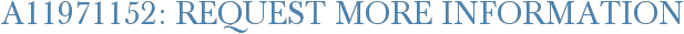 A11971152: Request More Information