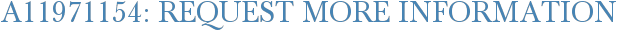 A11971154: Request More Information