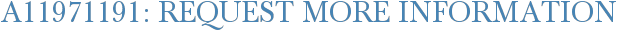 A11971191: Request More Information