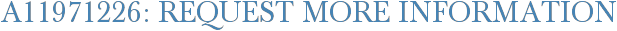 A11971226: Request More Information