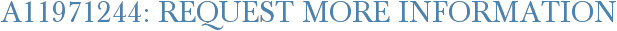 A11971244: Request More Information