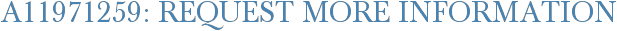 A11971259: Request More Information