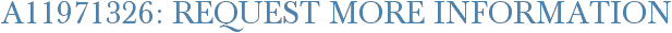 A11971326: Request More Information
