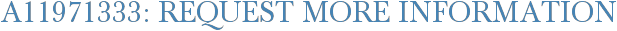 A11971333: Request More Information