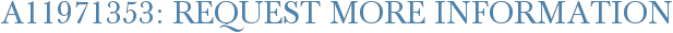 A11971353: Request More Information