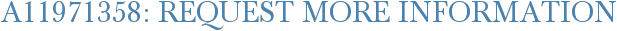 A11971358: Request More Information