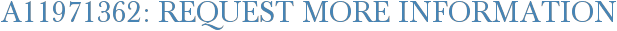 A11971362: Request More Information