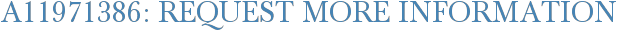 A11971386: Request More Information
