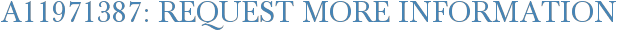 A11971387: Request More Information