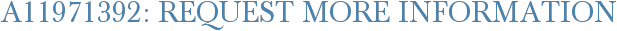 A11971392: Request More Information