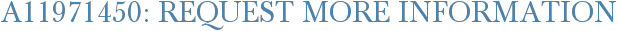 A11971450: Request More Information