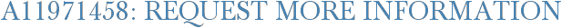 A11971458: Request More Information