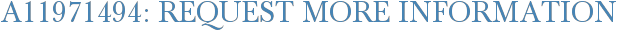 A11971494: Request More Information