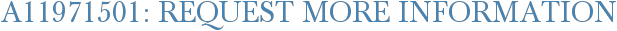 A11971501: Request More Information
