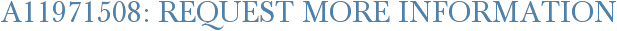 A11971508: Request More Information
