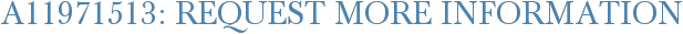 A11971513: Request More Information