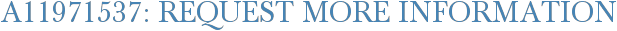 A11971537: Request More Information