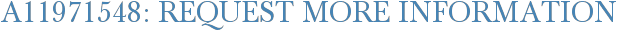 A11971548: Request More Information
