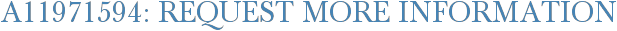 A11971594: Request More Information