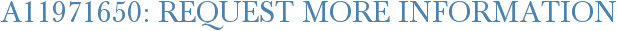 A11971650: Request More Information