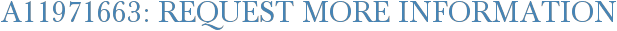 A11971663: Request More Information