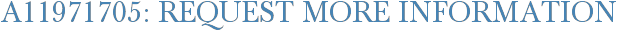 A11971705: Request More Information