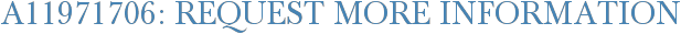 A11971706: Request More Information