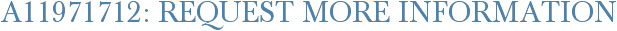A11971712: Request More Information