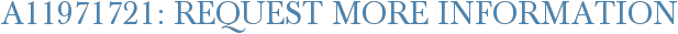A11971721: Request More Information