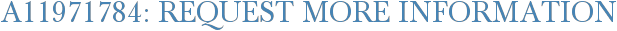 A11971784: Request More Information