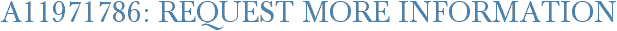 A11971786: Request More Information