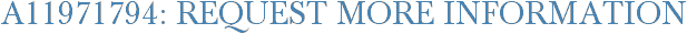 A11971794: Request More Information