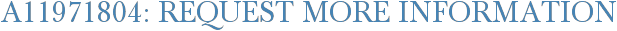 A11971804: Request More Information