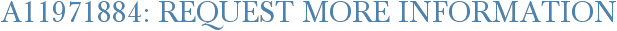 A11971884: Request More Information